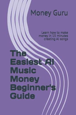 The Easiest AI Music Money Beginner's Guide|Money Guru