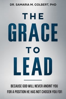 The Grace to Lead|Samaria M. Colbert