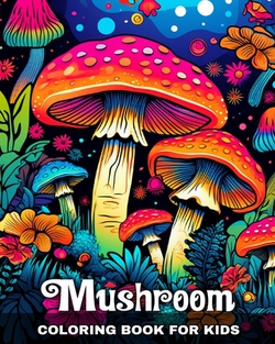 Mushroom Coloring Book for Kids|Regina Peay