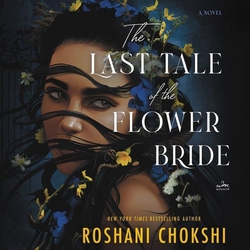 The Last Tale of the Flower Bride|Roshani Chokshi
