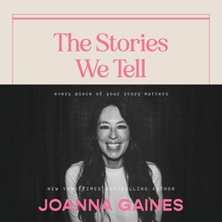 The Stories We Tell|Joanna Gaines