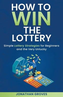 How to Win the Lottery|Jonathan Groves