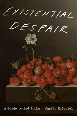 Existential Despair|Justin McDaniel