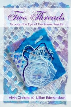 Two Threads Through the Eye of the Same Needle|Lillian Edmondson