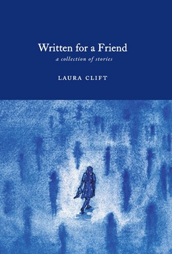 Written for a Friend|Laura Clift