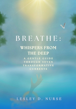 Breathe|Lesley D. Nurse