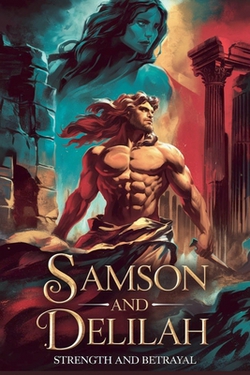 Samson and Delilah|Michelle Renee Thomas