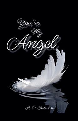You're My Angel|A. R. Castaneda