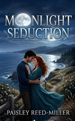 Moonlight Seduction|Paisley Reed-Miller