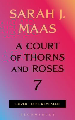 A Court of Thorns and Roses 7|Sarah J. Maas