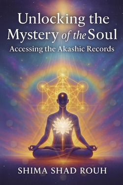 Unlocking the Mystery of the Soul|Shima Shad Rouh