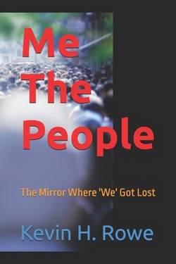 Me The People|Kevin H. Rowe