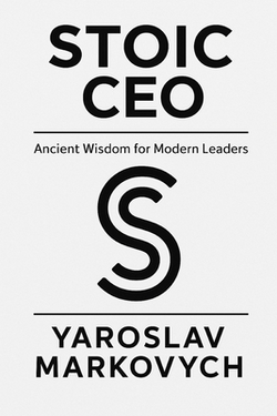 Stoic CEO|Yaroslav Markovych