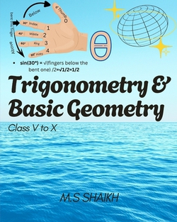 Trigonometry & Basic Geometry (Class V to X)|M. S. Shaikh
