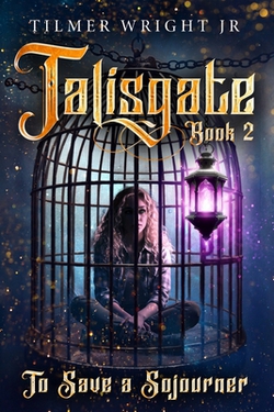 Talisgate Book Two|Jr. Tilmer Wright