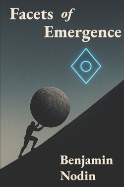 Facets of Emergence|Benjamin Nodin