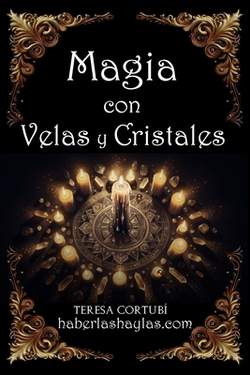 Magia con Velas y Cristales|Teresa Cortubí