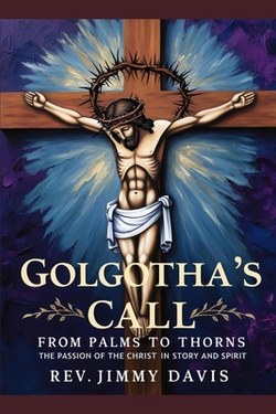 Golgotha's Call|Jimmy Davis