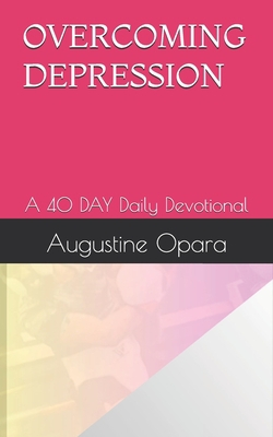 Overcoming Depression|Augustine Opara