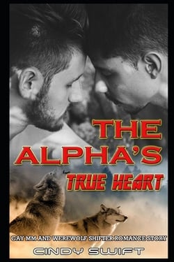 The Alpha's True Heart|Cindy Swift