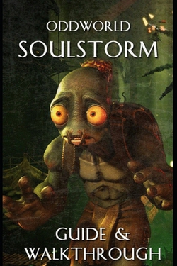 Oddworld Soulstorm Guide and Walkthrough|Albus Brian