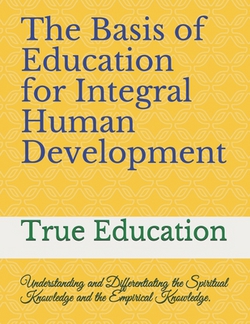 The Basis of Education for Integral Human Development|Paul Mondo