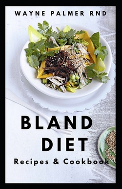 Bland Diet Recipes & Cookbook|Wayne Palmer Rnd