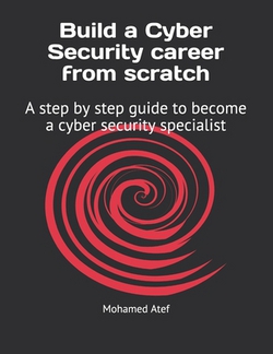 Build a Cyber Security Career from Scratch|Mohamed Atef