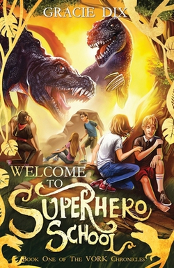 Welcome To Superhero School|Gracie Dix