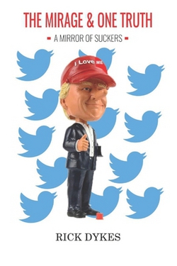 The Mirage And One Truth|Rick Dykes