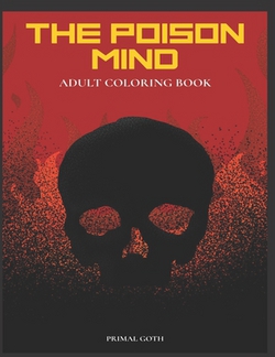 The Poison Mind Adult Coloring Book|Gothic Wrinkled Hippie