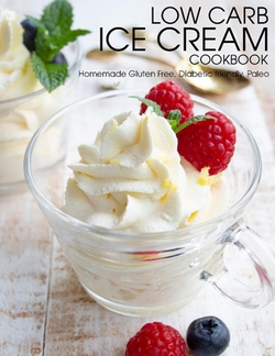 Low Carb Ice Cream Cookbook|Vuanh Nguye Tra
