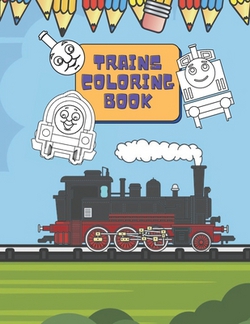 Trains Coloring Book|Miranda Nowaky