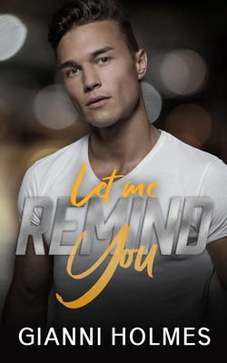 Let Me Remind You|Gianni Holmes