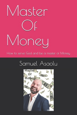 Master Of Money|Samuel Asaolu