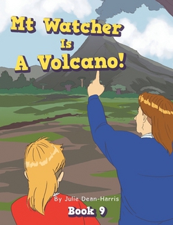 Mt Watcher Is A Volcano!|Julie Dean-Harris