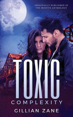 Toxic Complexity|Gillian Zane