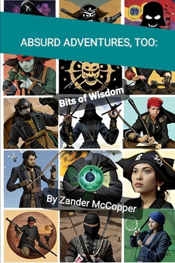Absurd Adventures, Too|Zander McCopper