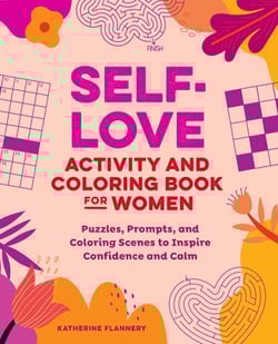 Self-Love Activity and Coloring Book for Women|Katherine Flannery