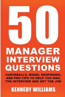 50 Manager Interview Questions|Kennedy Williams