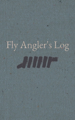 Fly Angler's Log|Scott Lowe