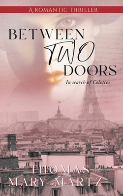 Between Two Doors, In Search Of Colette|Thomas A. Martz