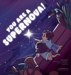 You Are a Supernova!|Michaela E. Gordon