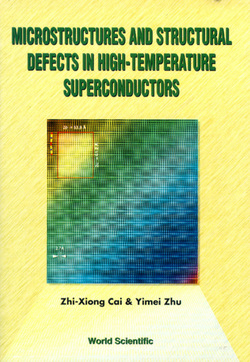 Microstructures and Structural Defects in High-Temperature Superconductors|Zhi-Xiong Cai