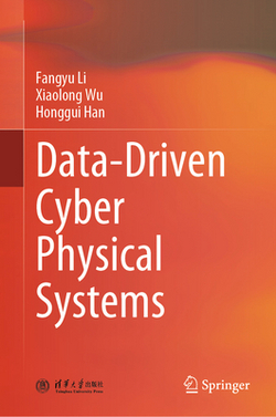 Data-Driven Cyber Physical Systems|Fangyu Li
