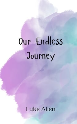 Our Endless Journey|Luke Allen