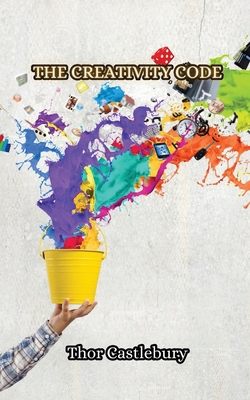 The Creativity Code|Thor Castlebury