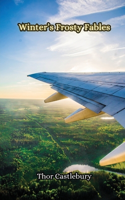 Winter's Frosty Fables|Thor Castlebury