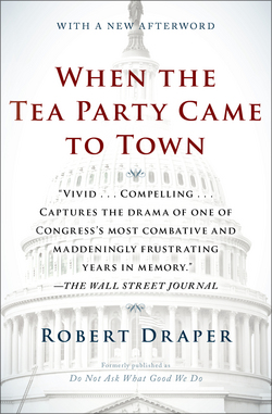 When the Tea Party Came to Town|Robert Draper