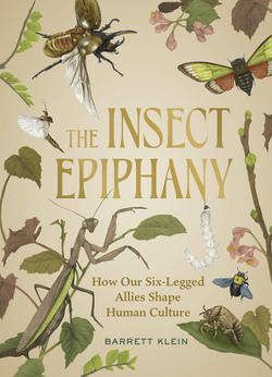 The Insect Epiphany|Barrett Klein